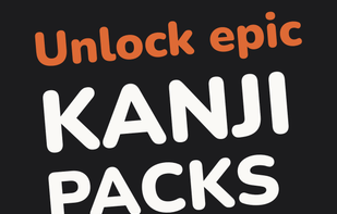 Unlock epic Kanji Packs