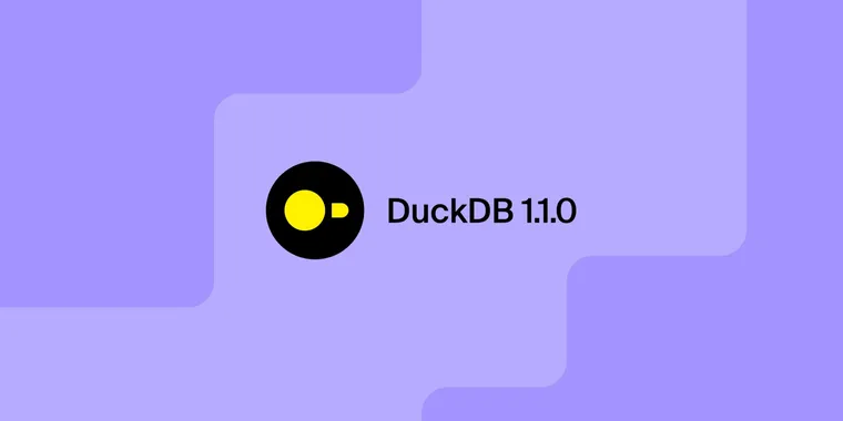 DuckDB 1.1.0 “Eatoni” released with new features, SQL changes, and many performance boosts
