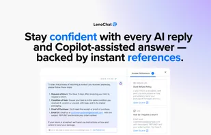 AI-assisted replies backed by clear references, so teams can respond with confidence and accuracy.