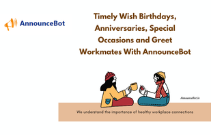 AnnounceBot - Onboard new hires and wish them on birthdays, anniversaries and special occasions