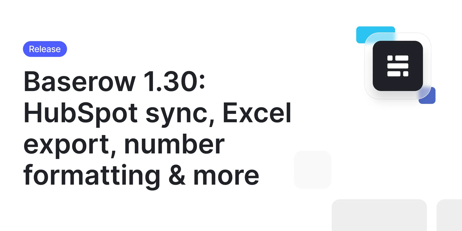 Baserow 1 30 released with excel export hubspot integration number