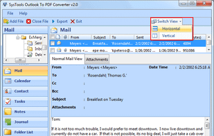 Get an abbreviated view of emails and related attachments using “Horizontal & Vertical View”.
