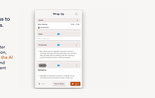 Instant access to your AI meeting notes immediately after your meeting.