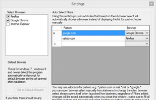 Settings page , you can add url patterns to be matched to select desired browser automatically or hide browsers you don't use.