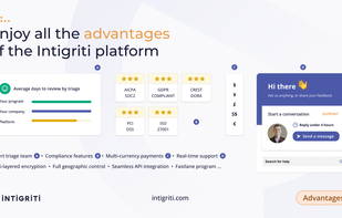 Enjoy all the advantages of the Intigriti Platform: Expert triage team, Compliance features, real-time support, multi-currency payments, API integration...