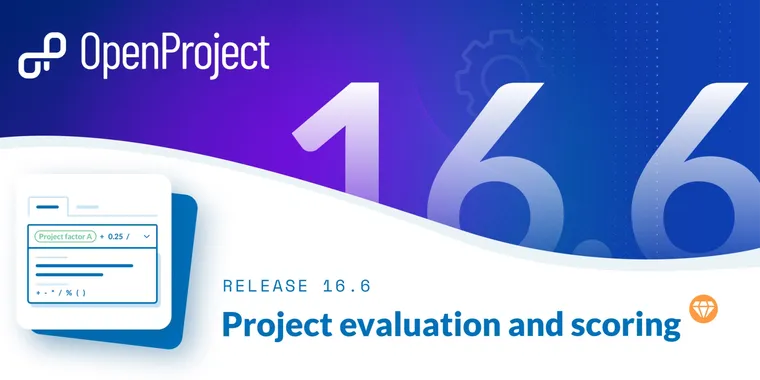 OpenProject 16.6 adds new project evaluation tools & significant performance improvements image