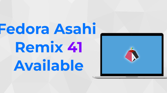Fedora Asahi Remix 41 has been released to bring Fedora Linux 41 to Apple Silicon Macs image