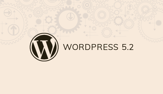 WordPress version 5.2 “Jaco” released with accessibility/privacy updates