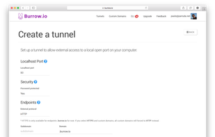 1. Tell Burrow which port of your localhost you want to forward the traffic to. Choose if you want to protect the tunnel with your login credentials at the security section. Leave the subdomain blank to auto generate, or pick your own.