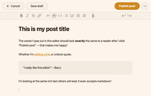 An editor that makes you want to write.