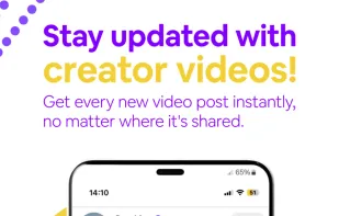Stay updated with creator videos! Get every new video post instantly, no matter where it's shared.