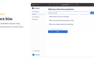 Reduce bias
Compare candidates equally using standardized questions to reduce bias.