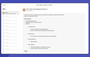 Smart AI summaries:
You get a concise email every morning, highlighting key updates, completed tasks, challenges, and potential risks.