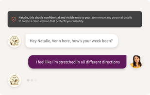 Unlike generic surveys, Venn has a 1:1 conversation with every employee