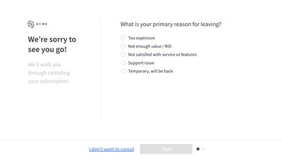 Create customer exit surveys to understand why your customers cancel.