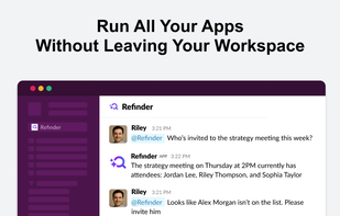 Seamlessly use all your favorite work apps directly within your workspace. Refinder lets you manage tasks, send emails, schedule meetings, and access data without switching between apps, streamlining your workflow and boosting productivity.