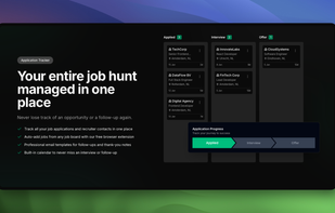 YOUR ENTIRE JOB HUNT MANAGED IN ONE PLACE