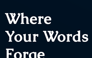 Where Your Words Forge Worlds