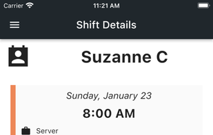 Mobile app view of a shift, including start time, role, and who they are working with.