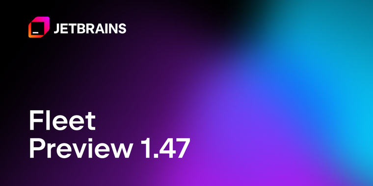 JetBrains releases Fleet 1.47 with multiline comment folding, AI chat updates, and more