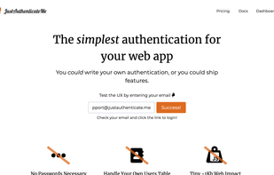 JustAuthenticateMe uses itself for authentication. Signing in is as easy as entering your email address.