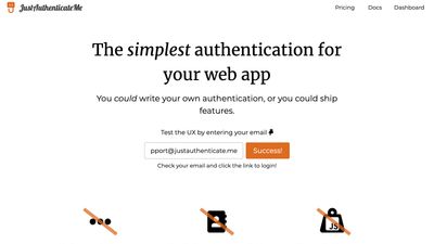 JustAuthenticateMe uses itself for authentication. Signing in is as easy as entering your email address.