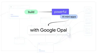 Google expands Opal AI app builder to 15 more countries and boosts performance image