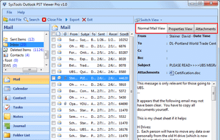 Get various views of Outlook emails such as Normal Mail View, Properties View, Attachment and dig out the important details from the database.