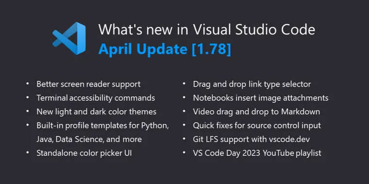 Visual Studio Code 1.78 (April 2023) has been released with new features and improvements image