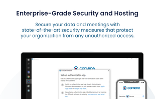Convene has enterprise-grade security and flexible hosting option based on the organization's preference.