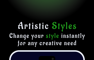 Artisitic Styles for any creative need