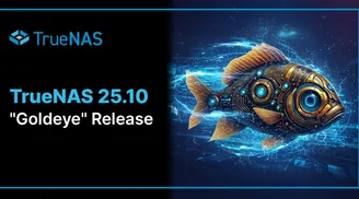 TrueNAS 25.10 launches with major UI refresh, NVMe-oF, GPU acceleration, and VM HA image