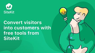 Convert visitors to subscribers and customers with free tools from SiteKit