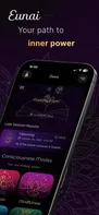 Explore your path to inner power with Eunai’s clean, intuitive interface.