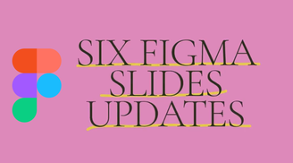 Figma Slides exits Beta and adds new key features image