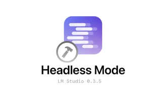 LM Studio 0.3.5 introduces Headless Mode and On-Demand model loading image