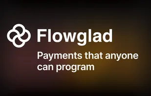 Flowglad - Payments anyone can program