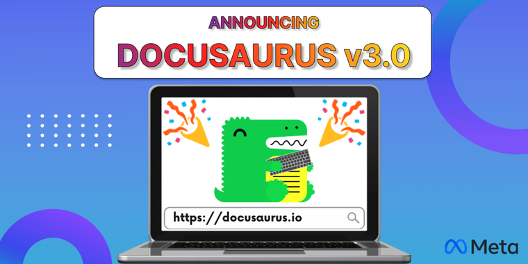 Documentation generator Docusaurus releases v3 with new features and updated dependencies