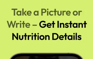 Take a Picture or Write – Get Instant Nutrition Details