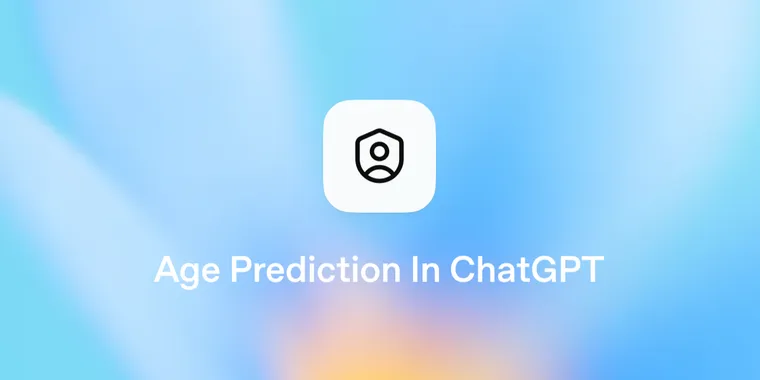 OpenAI rolls out age prediction for ChatGPT accounts to automatically estimate your age