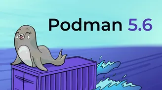 Podman 5.6 released with improved Quadlet management, remote client capabilities, and more image