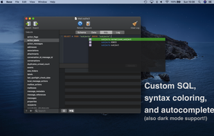 Custom SQL, syntax coloring and autocomplete. Dark mode support.