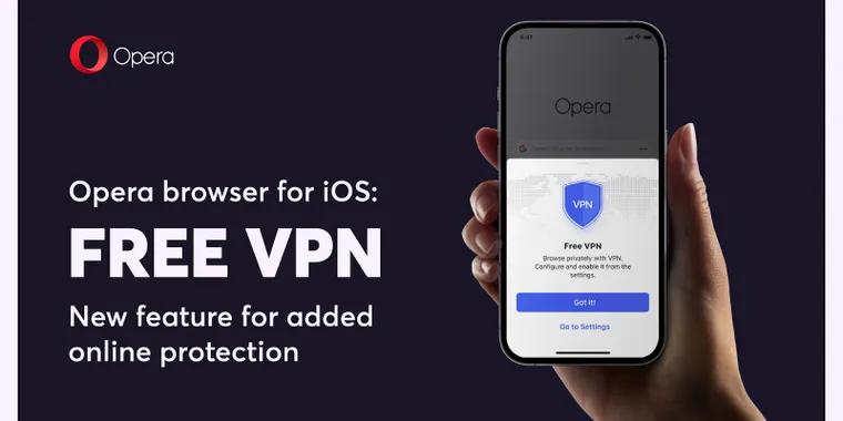 Opera Browser Becomes First to Offer Free, Built-In VPN on All Major Platforms, Including iOS image