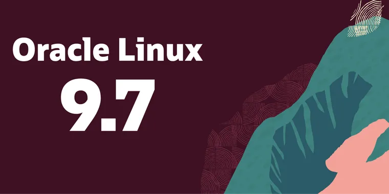 Oracle Linux 9.7 released with post-quantum cryptography and updated toolchain