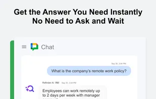 Quickly access the information you need without interrupting colleagues or waiting for responses. Refinder helps you find documents, data, and insights instantly, boosting productivity and saving valuable time.