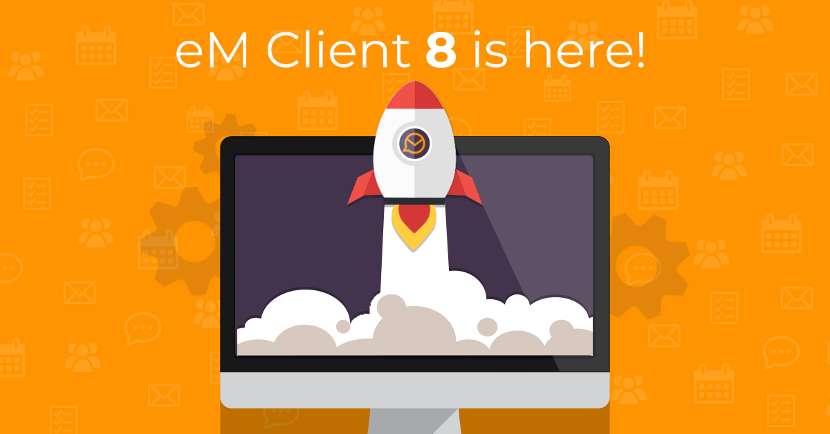 eM Client 8 now available, featuring a complete redesign, multi-instance support, and more