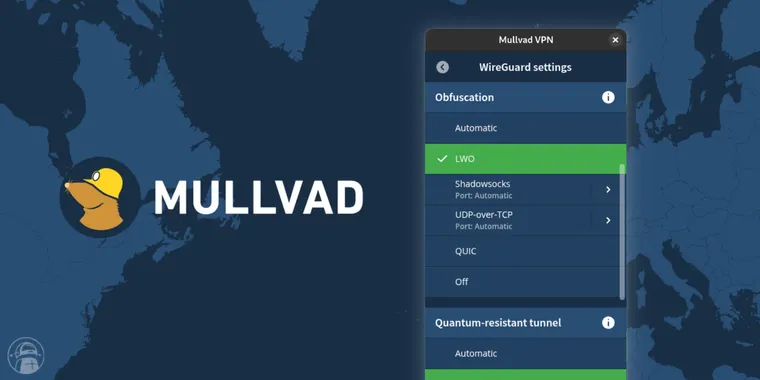 Mullvad VPN rolls out LWO for desktop and Android to bypass firewalls and censorship image