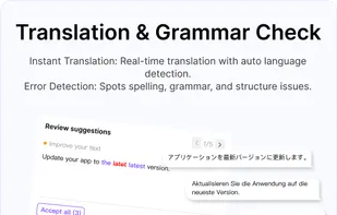 Instant Translation: Real-time translation with auto language detection. Error Detection: Spots spelling, grammar, and structure issues.