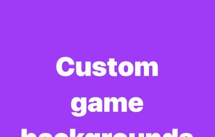 Custom game backgrounds