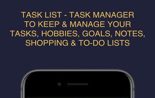 TASK LIST - TASK MANAGER
TO KEEP & MANAGE YOUR TASKS, HOBBIES, GOALS, NOTES, SHOPPING & TO-DO LISTS